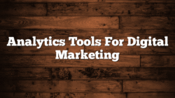 Analytics Tools For Digital Marketing