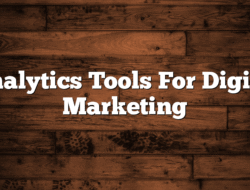 Digital marketing analytics tools untuk efektifitas pemasaran