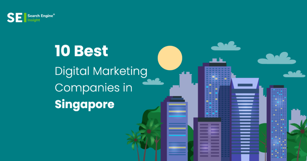 10 Best Digital Marketing Companies in Singapore 2023 - Search Engine ... 10 Best Digital Marketing Companies in Singapore 2023 - Search Engine ...