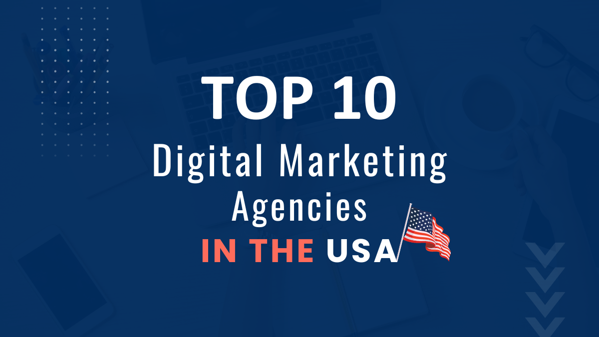 Top 10 Digital Marketing Agencies in the USA 2024 | Woosper